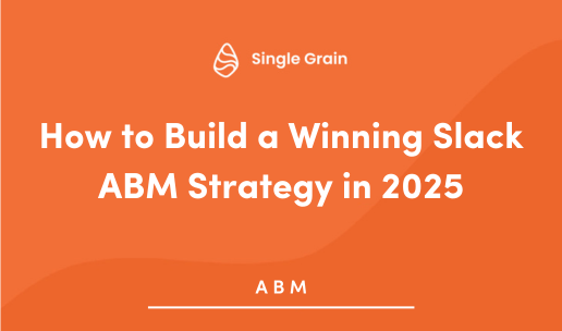 How to Build a Winning Slack ABM Strategy in 2025